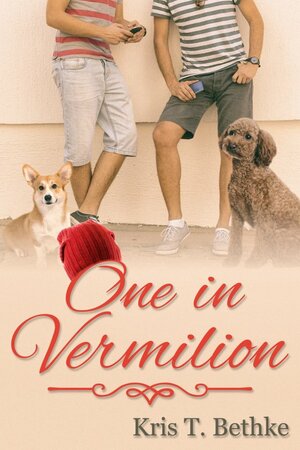 One in Vermilion by Kris T. Bethke