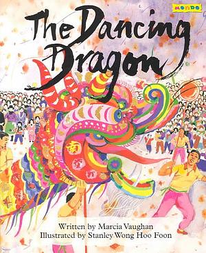 The Dancing Dragon by Marcia K. Vaughan