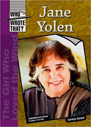 Jane Yolen by Carolyn Carpan, Kyle Zimmer