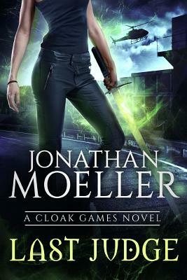 Cloak Games: Last Judge by Jonathan Moeller