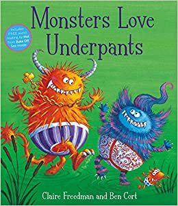 Monsters Love Underpantsbook 2 by Claire Freedman, Ben Cort