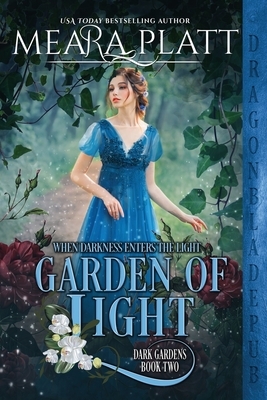 Garden of Light by Meara Platt, Dragonblade Publishing