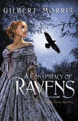 A Conspiracy of Ravens by Gilbert Morris
