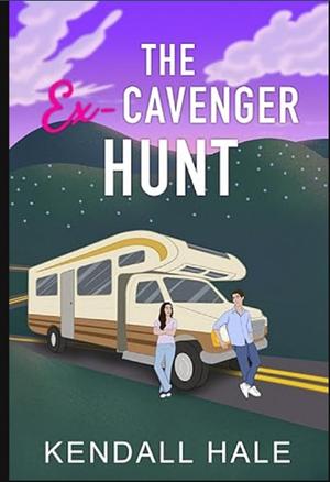 The Ex-cavenger Hunt by Kendall Hale