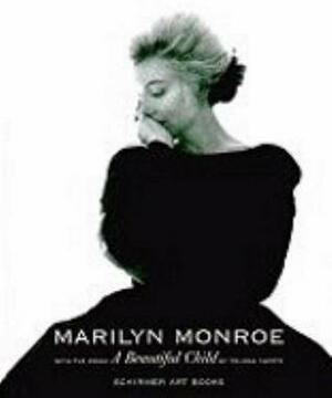 Marilyn Monroe: A Beautiful Child (Schirmer Art Books) by Truman Capote