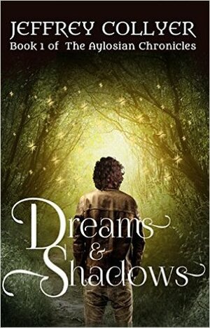 Dreams and Shadows by Jeffrey Collyer