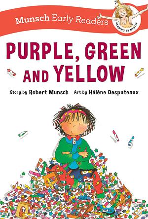 Purple, Green and Yellow [Early Reader] by Robert Munsch