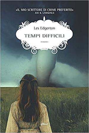 Tempi difficili by Les Edgerton