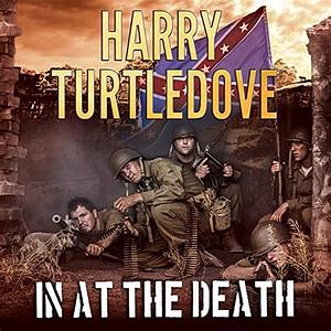 In At The Death by Harry Turtledove