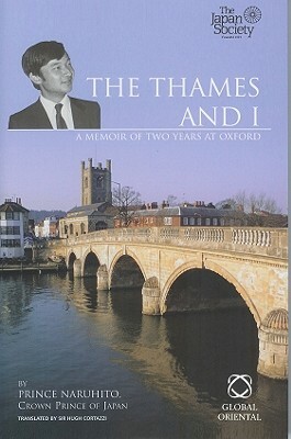 The Thames and I: A Memoir of Two Years at Oxford by Crown Prince Naruhito