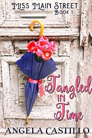 Tangled in Time by Angela C. Castillo