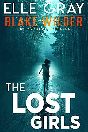 The Lost Girls by Elle Gray