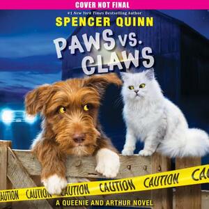 Paws vs. Claws: A Queenie and Arthur Novel by Spencer Quinn