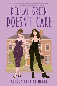 Delilah Green Doesn't Care by Ashley Herring Blake