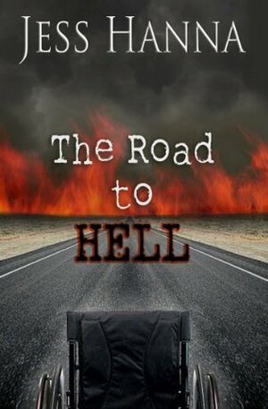 The Road to Hell by Jess Hanna