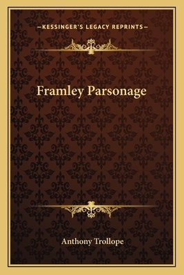 Framley Parsonage by Anthony Trollope