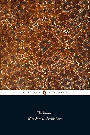 The Koran: With Parallel Arabic Text by Anonymous