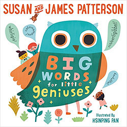 Big Words for Little Geniuses by Hsinping Pan, James Patterson, Susan Patterson