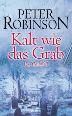 Kalt wie das Grab by Peter Robinson