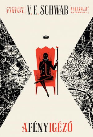 A Fényigéző by V.E. Schwab