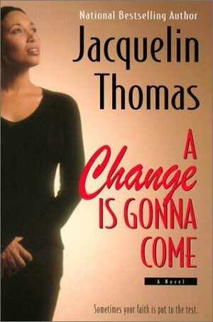 A Change Is Gonna Come by Jacquelin Thomas