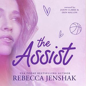 The Assist by Rebecca Jenshak