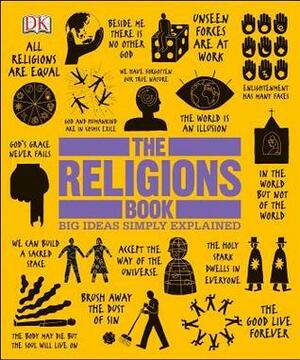 The Religions Book: Big Ideas Simply Explained by Shulamit Ambalu, Andrew Stob, Paul Freedman, Michael D. Coogan, Eve Levavi Feinstein, Neil Philip