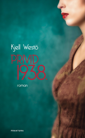 Privid 1938. by Kjell Westö