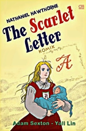 Nathaniel Hawthorne The Scarlet Letter (Komik) by Adam Sexton, Yali Lin, Nathaniel Hawthorne