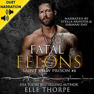 Fatal Felons by Elle Thorpe