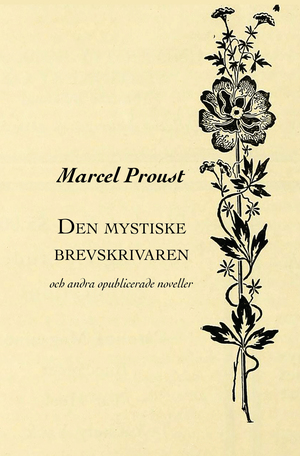 Den mystiske brevskrivaren och andra opublicerade noveller by Marcel Proust