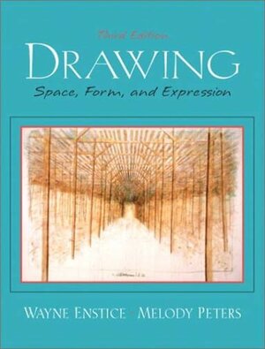 Drawing: Space, Form, and Expression by Wayne Enstice