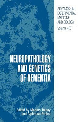 Neuropathology and Genetics of Dementia by 