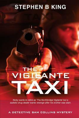 The Vigilante Taxi by Stephen B King