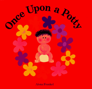 Once Upon a Potty by Alona Frankel