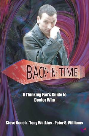 Back In Time: A Thinking Fan's Guide to Doctor Who by Steve Couch