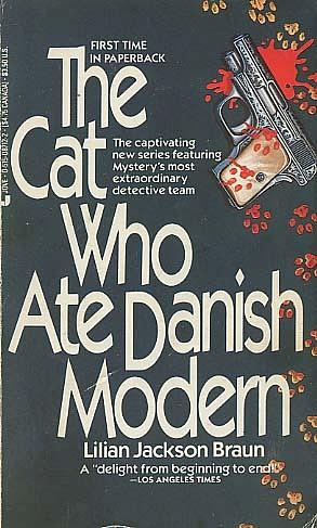 The Cat Who Ate Danish Modern by Lilian Jackson Braun