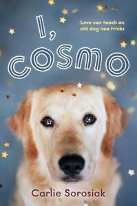 I, Cosmo by Carlie Sorosiak