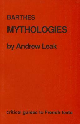 Barthes: Mythologies by Andrew Leak