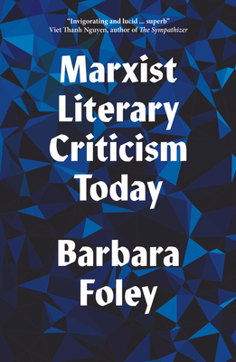 Marxist Literary Criticism Today by Barbara Foley