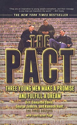 The Pact: Three Young Men Make a Promise and Fulfill a Dream by Rameck Hunt, Sampson Davis, George Jenkins