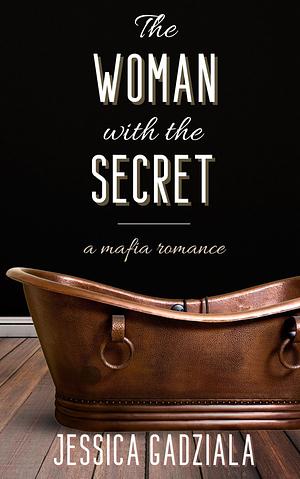 The Woman with the Secret by Jessica Gadziala