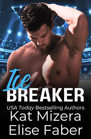 Icebreaker by Elise Faber, Kat Mizera