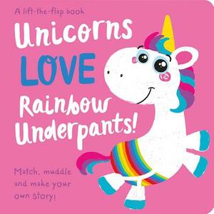 Unicorns Love Rainbow Underpants! by Jenny Copper