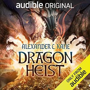 Dragon Heist by Alexander C. Kane