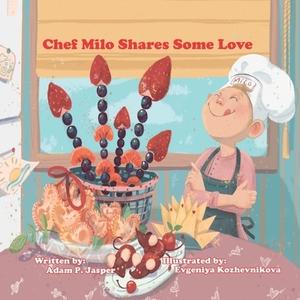 Chef Milo Shares Some Love by Adam Phillip Jasper