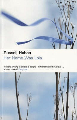 Her Name Was Lola by Russell Hoban