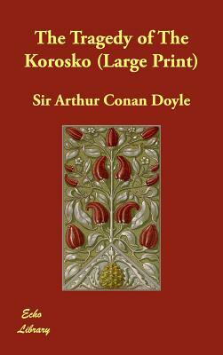 The Tragedy of the Korosko by Arthur Conan Doyle