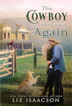 The Cowboy Who Looked Again by Liz Isaacson, Liz Isaacson