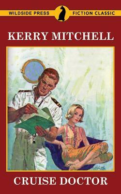 Cruise Doctor by Kerry Mitchell
